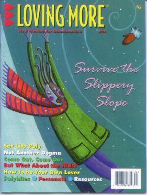 Loving More Magazine Issue 24 - Survive the Slippery Slope